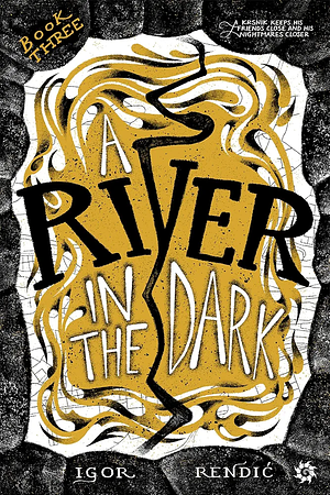 A River in the Dark by Igor Rendić