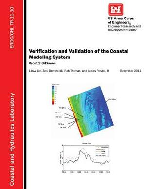 Verification and Validation of the Coastal Modeling System: Report 2: CMS-Wave by Zeki Demirbilek, III James Rosati, Rob Thomas