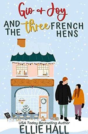 Gio & Joy and the Three French Hens by Ellie Hall