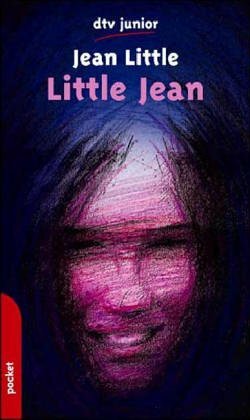 Little Jean. Ein Leben Wie Ein Roman by Jean Little