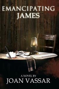 Emancipating James by Joan Vassar