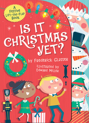 Is It Christmas Yet? by Frederick Glasser