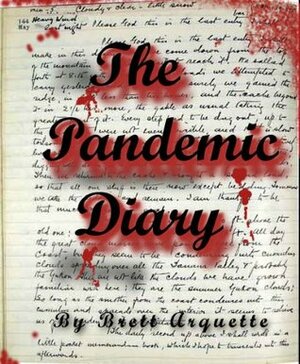 The Pandemic Diary by Brett Arquette