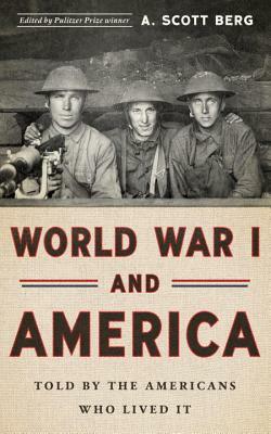 World War I and America: Told by the Americans Who Lived It (Loa #289) by 