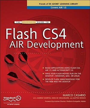 The Essential Guide to Flash Cs4 Air Development by Marco Casario