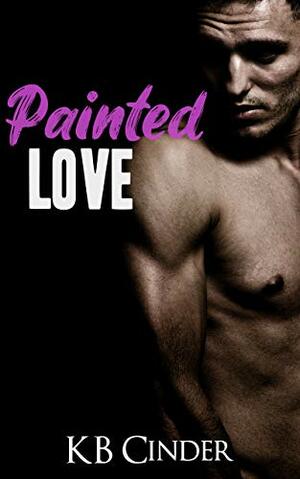 Painted Love by K.B. Cinder