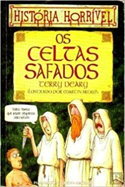 Os Celtas Safados by Terry Deary