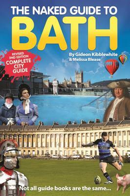 The Naked Guide to Bath by Gideon Kibblewhite