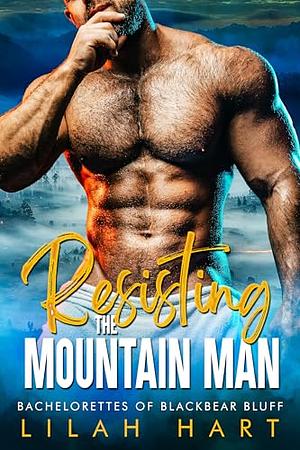 Resisting the Mountain Man by Lilah Hart