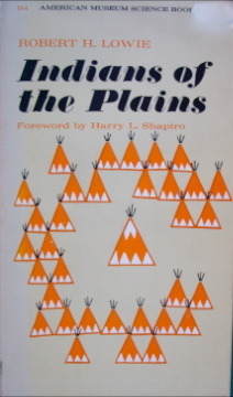 Indians of the Plains by Harry L. Shapiro, Robert H. Lowie