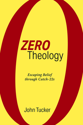 Zero Theology by John Tucker