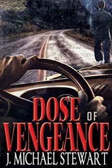 Dose of Vengeance by J. Michael Stewart