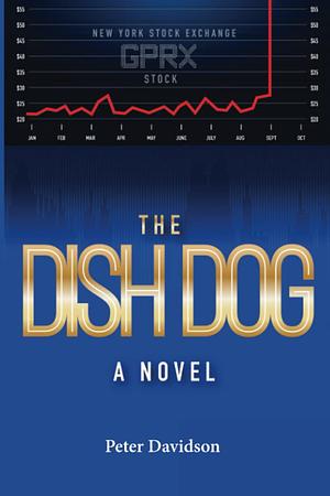 The Dish Dog: A Novel by Peter Davidson, Peter Davidson