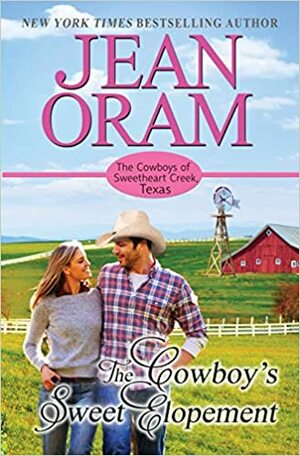 The Cowboy's Sweet Elopement by Jean Oram