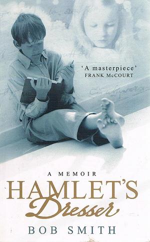 Hamlet's Dresser by Bob Smith