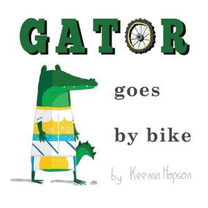 Gator Goes By Bike by Keenan Hopson