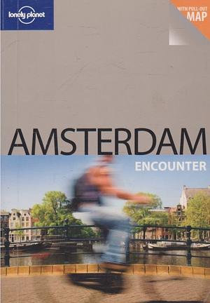 Lonely Planet Amsterdam Encounter by Zora O'Neill