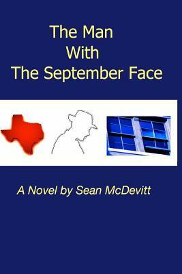 The Man With The September Face by Sean McDevitt