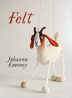 Felt by Johanna Emeney