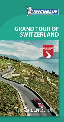 Michelin Green Guide Grand Tour of Switzerland: Travel Guide by Michelin