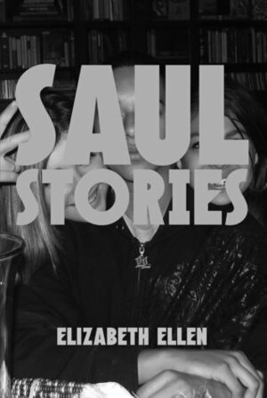 Saul Stories by Elizabeth Ellen