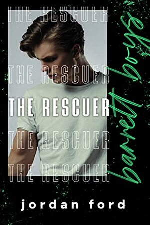 The Rescuer by Jordan Ford