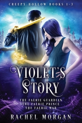 Violet's Story (Creepy Hollow Books 1, 2 & 3) by Rachel Morgan