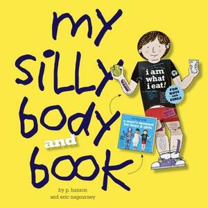 My Silly Body and Book [With Life-Size Figure] by Paul Hanson, Eric Nagourney