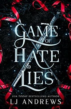 Game of Hate and Lies by LJ Andrews
