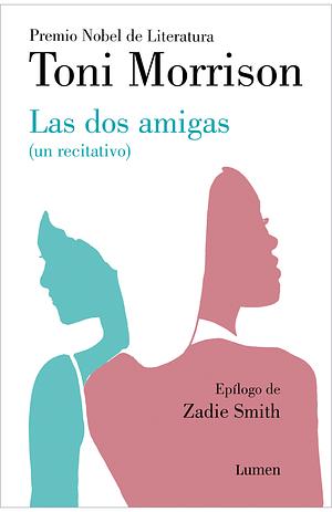 Las dos amigas (un recitativo) by Toni Morrison