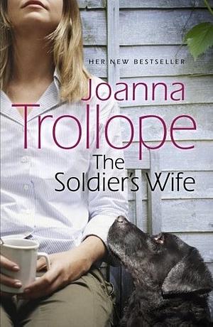 The Soldier's Wife by Joanna Trollope