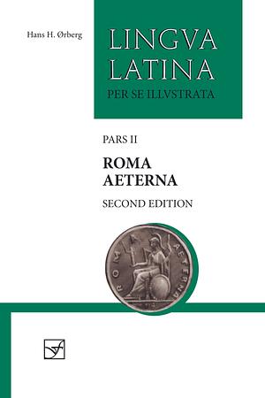 Roma Aeterna: With Full Color Illustrations by Hans Henning Ørberg, Hans Henning Ørberg