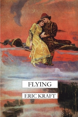 Flying by Eric Kraft
