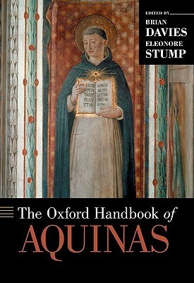 The Oxford Handbook of Aquinas by Brian Davies, Eleanore Stump