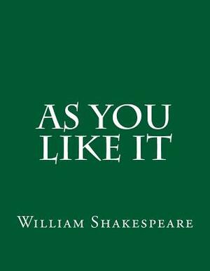 As You Like It by William Shakespeare