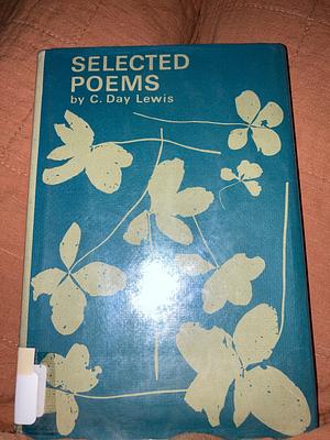 Selected Poems by C. Day Lewis