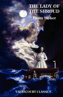 The Lady of the Shroud by Bram Stoker, Sarah E. Maier