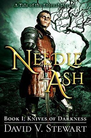 Needle Ash Book 1: Knives of Darkness by Brad Lynn, David Van Dyke Stewart