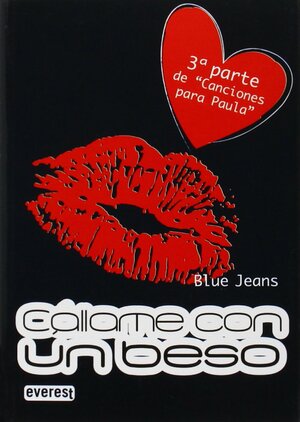 Cállame con un beso (Canciones para Paula #3) by Blue Jeans, Francisco de Paula Fernández