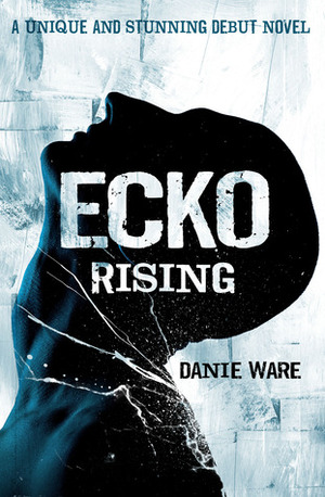 Ecko Rising by Danie Ware