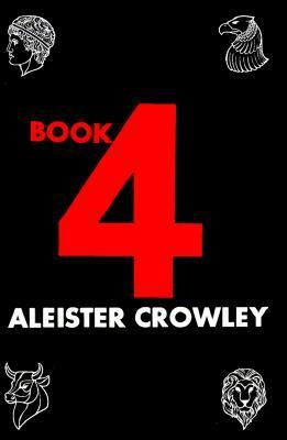 Book 4 by Israel Regardie, Aleister Crowley