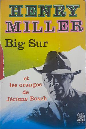 Big Sur: et les oranges de Jérôme Bosch by Henry Miller
