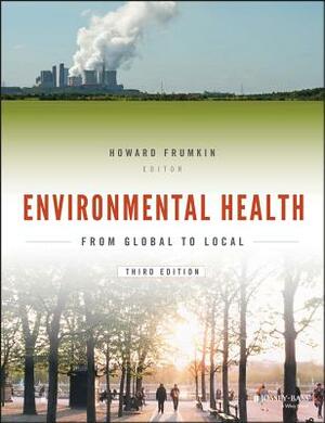 Environmental Health: From Global to Local by 