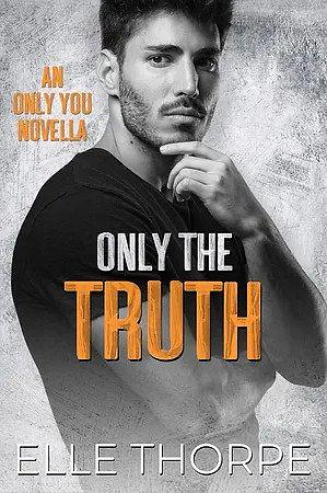 Only the Truth by Elle Thorpe