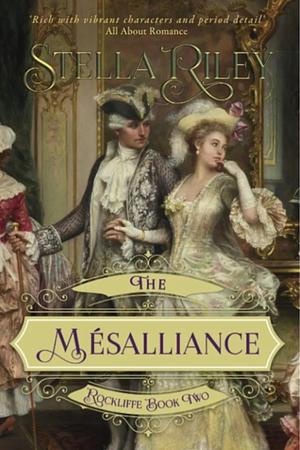 The Mésalliance by Stella Riley