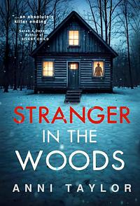 Stranger in the Woods by Anni Taylor