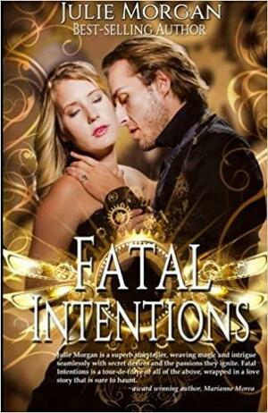 Fatal Intentions by Julie Morgan