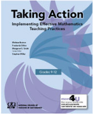 Taking Action: Implementing Effective Mathematics Teaching Practices in Grades 9-12 by Margaret Smith, Stephen Miller, Fredrick Dillon, Melissa Boston