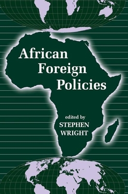 African Foreign Policies by Stephen Wright
