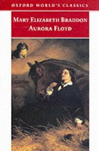 Aurora Floyd by Mary Elizabeth Braddon